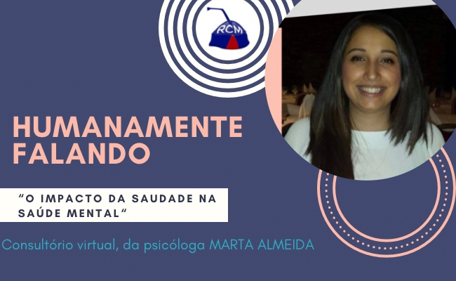 Humanamente Falando - Impacto da saudade na saúde mental