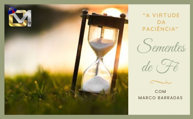 Sementes de Fé - A virtude da paciência