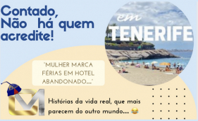Contado, n&atilde;o h&aacute; quem acredite - F&eacute;rias em Tenerife