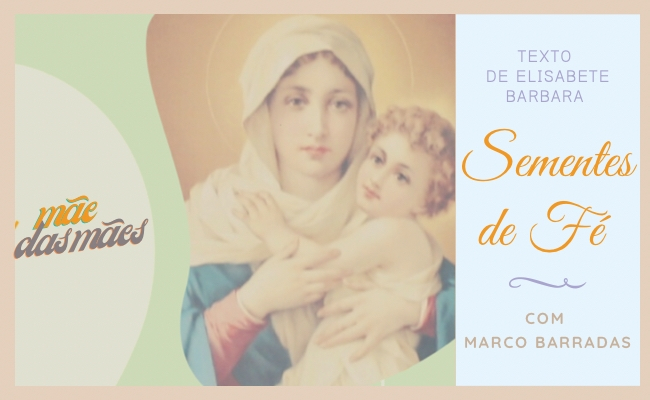 Sementes de Fé - Mãe das mães