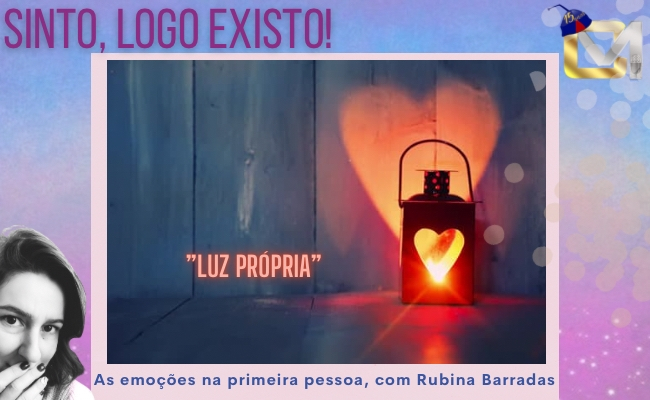 Sinto, logo existo - Luz própria