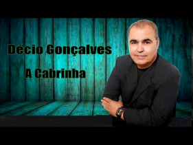 "A Cabrinha" um dos maiores sucessos de D&eacute;cio Gon&ccedil;alves. Veja o vidoclipe.