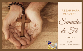 Sementes de F&eacute; - Rezar para perder