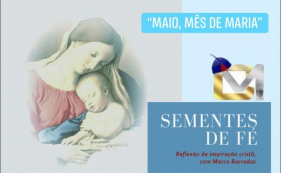 Sementes de F&eacute; - Maio, m&ecirc;s de Maria