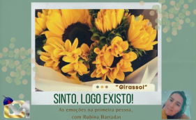 Sinto, logo existo - Girassol