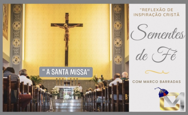 Sementes de Fé - Santa Missa