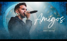 Miro Freitas lan&ccedil;a "Amigos" (videoclipe)