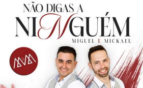 Miguel &amp; Mickael lan&ccedil;am "N&atilde;o digas a ningu&eacute;m".