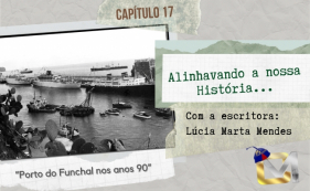 Alinhavando a nossa hist&oacute;ria - Porto do Funchal