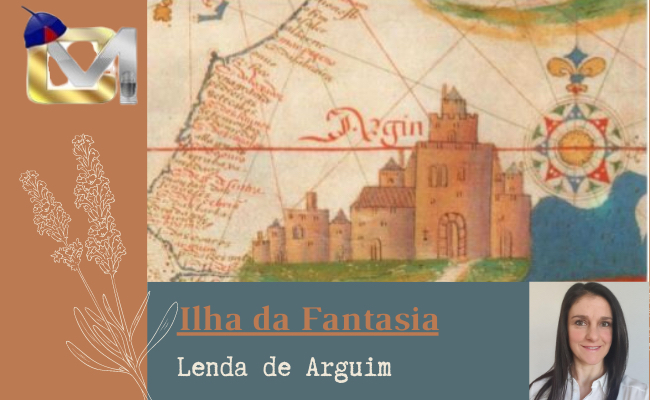Ilha da Fantasia - Lenda de Arguim