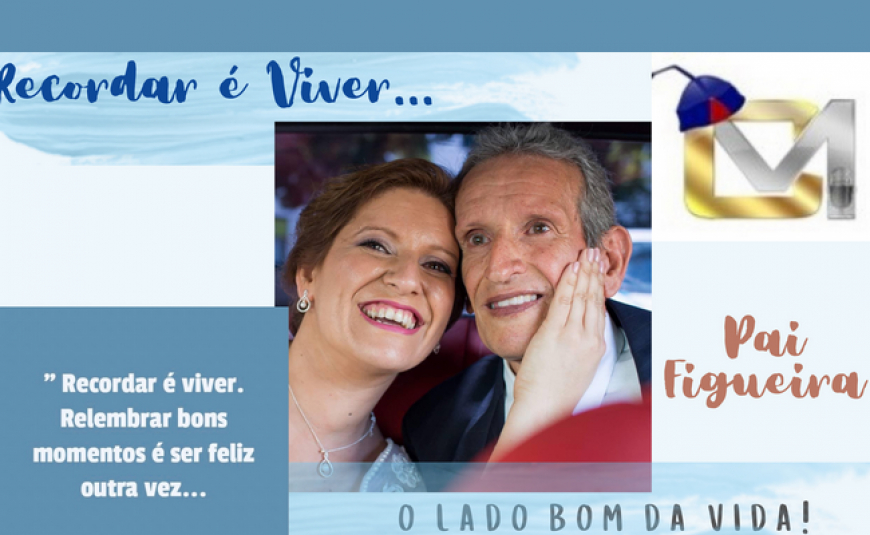 Recordar é Viver - Pai Figueira