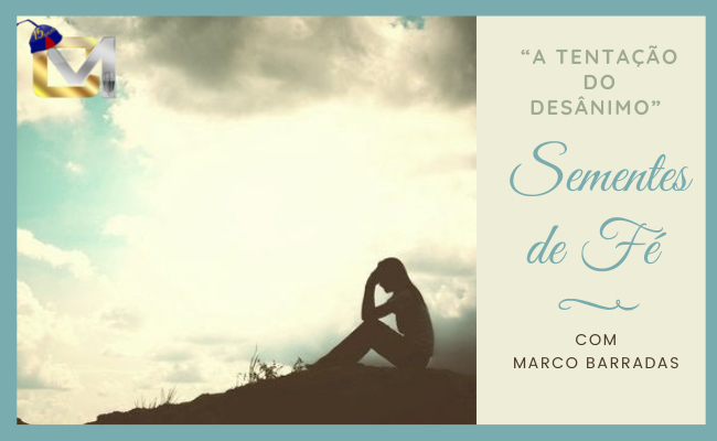 Sementes de Fé - Desânimo